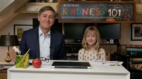 Kindness 101 - Kindness 101: Encouragement. As part of our ongoing series Kindness 101, CBS News' Steve Hartman and his kids are sharing stories built around themes of kindness and character and the people who have mastered both. His latest lesson is encouragement.
